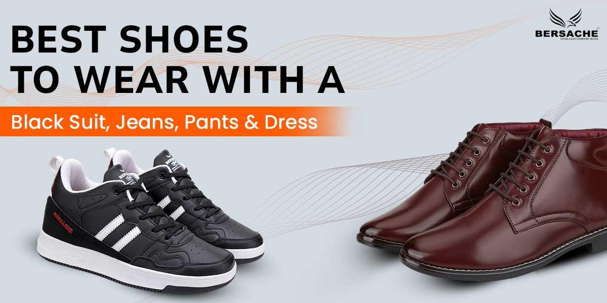Best Shoes to Wear with a Black Suit, Jeans, Pants and Dress Best Shoes to Wear with a Black Suit, Jeans, Pants and Dress