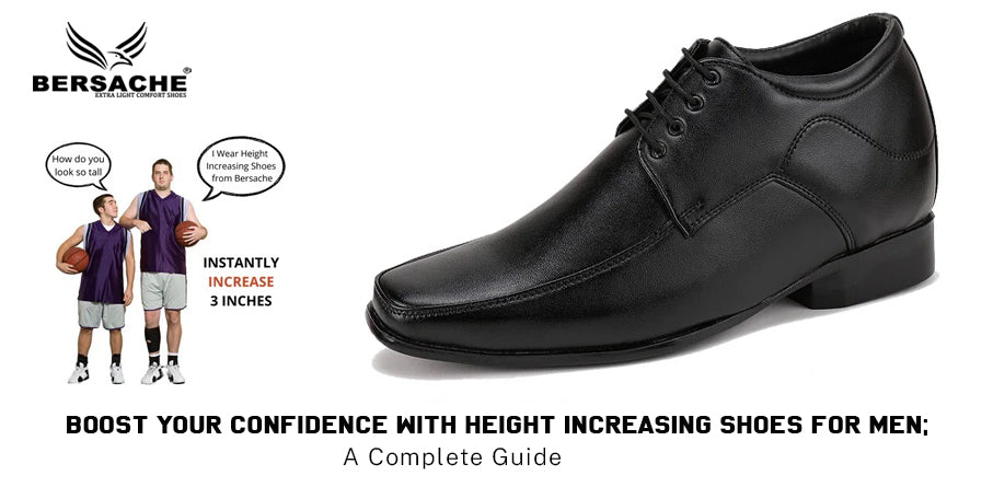 Boost Your Confidence with Height Increasing Shoes for Men: A Complete Guide