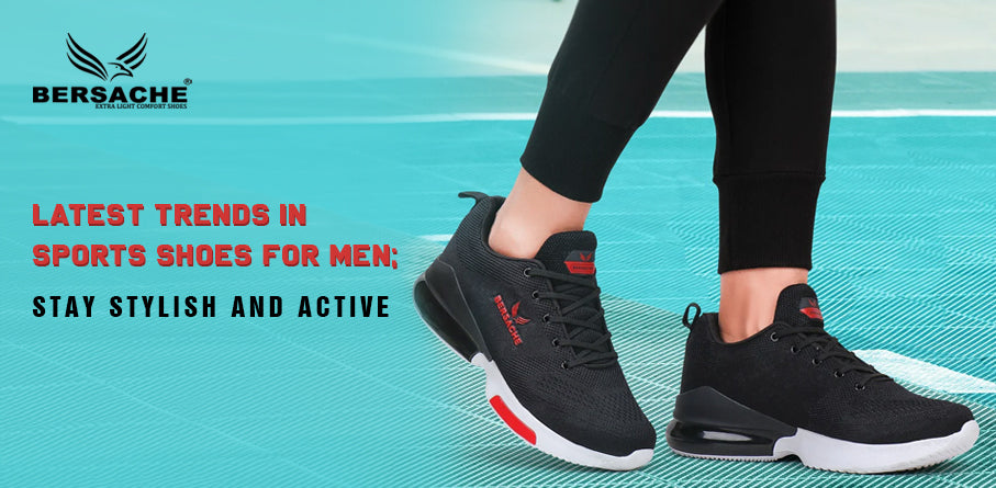 Latest Trends in Sports Shoes for Men Stay Stylish and Active