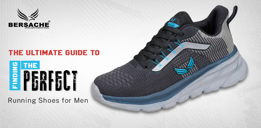 The Ultimate Guide to Finding the Perfect Running Shoes for Men – Bersache