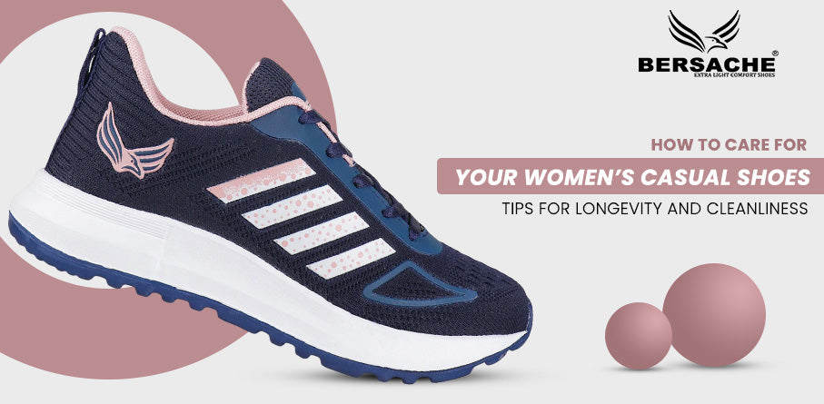 How to Care for Your Women’s Casual Shoes: Tips for Longevity and Cleanliness