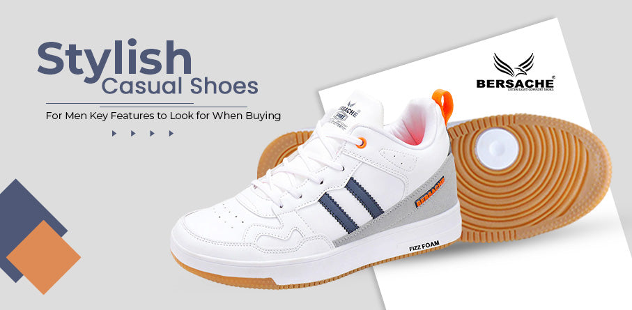 Stylish Casual Shoes for Men: Key Features to Look for When Buying